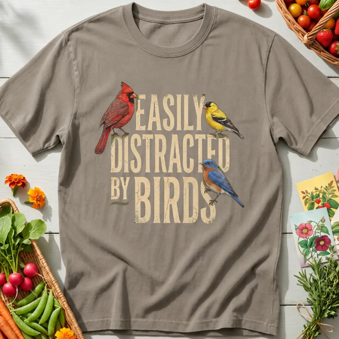 Distracted By Birds T-Shirt