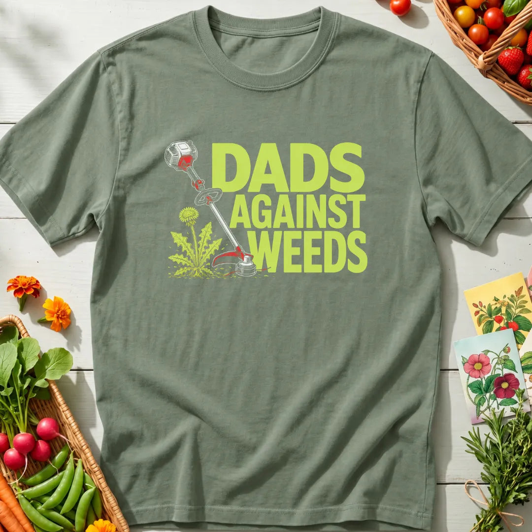 Dads Against Weeds T-Shirt
