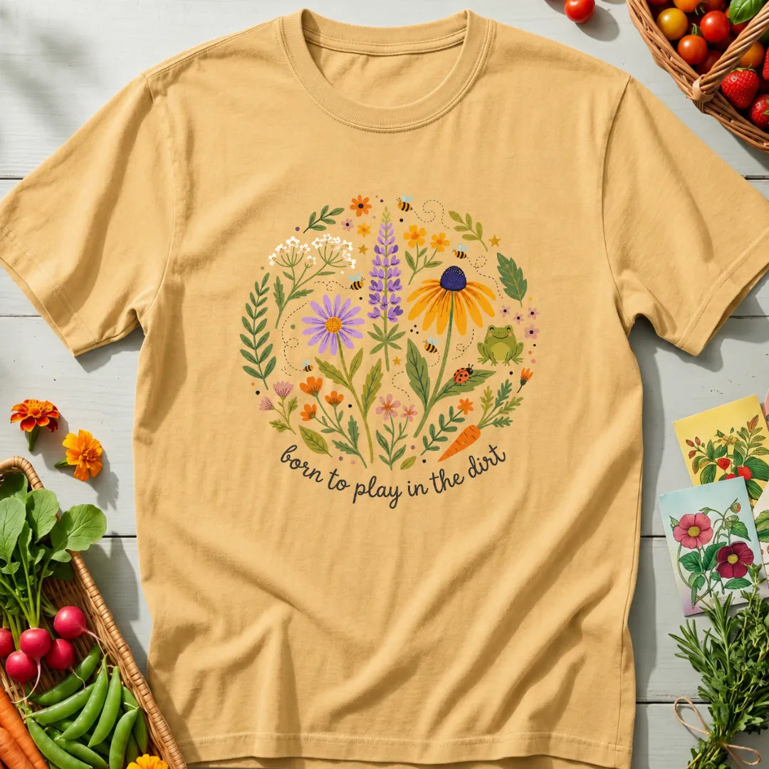 Born Play Dirt T-Shirt