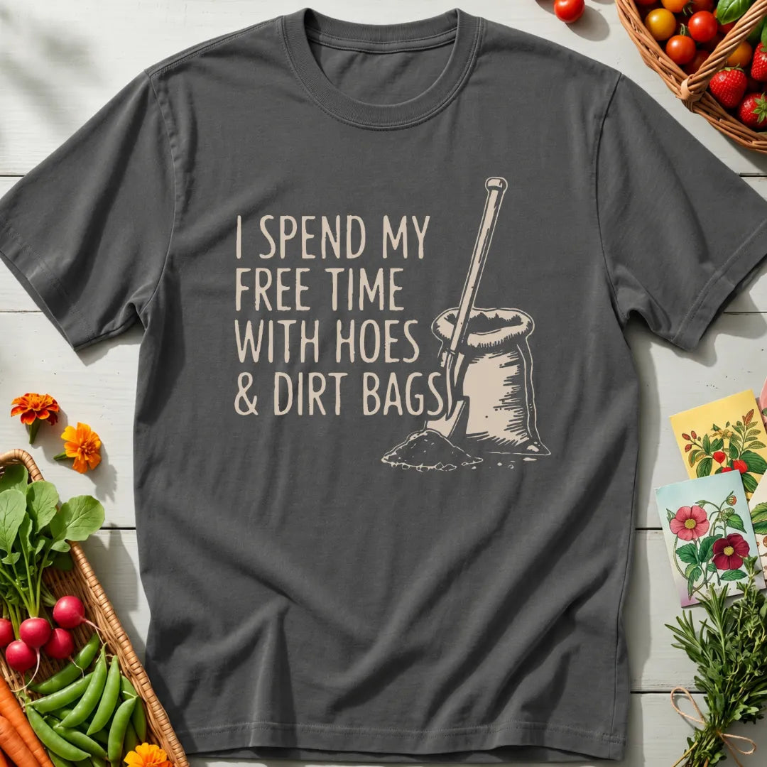 Hoes & Dirt Bags T-Shirt