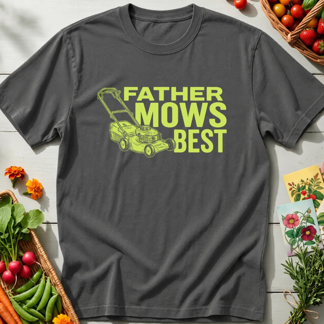 Father Mows Best T-Shirt