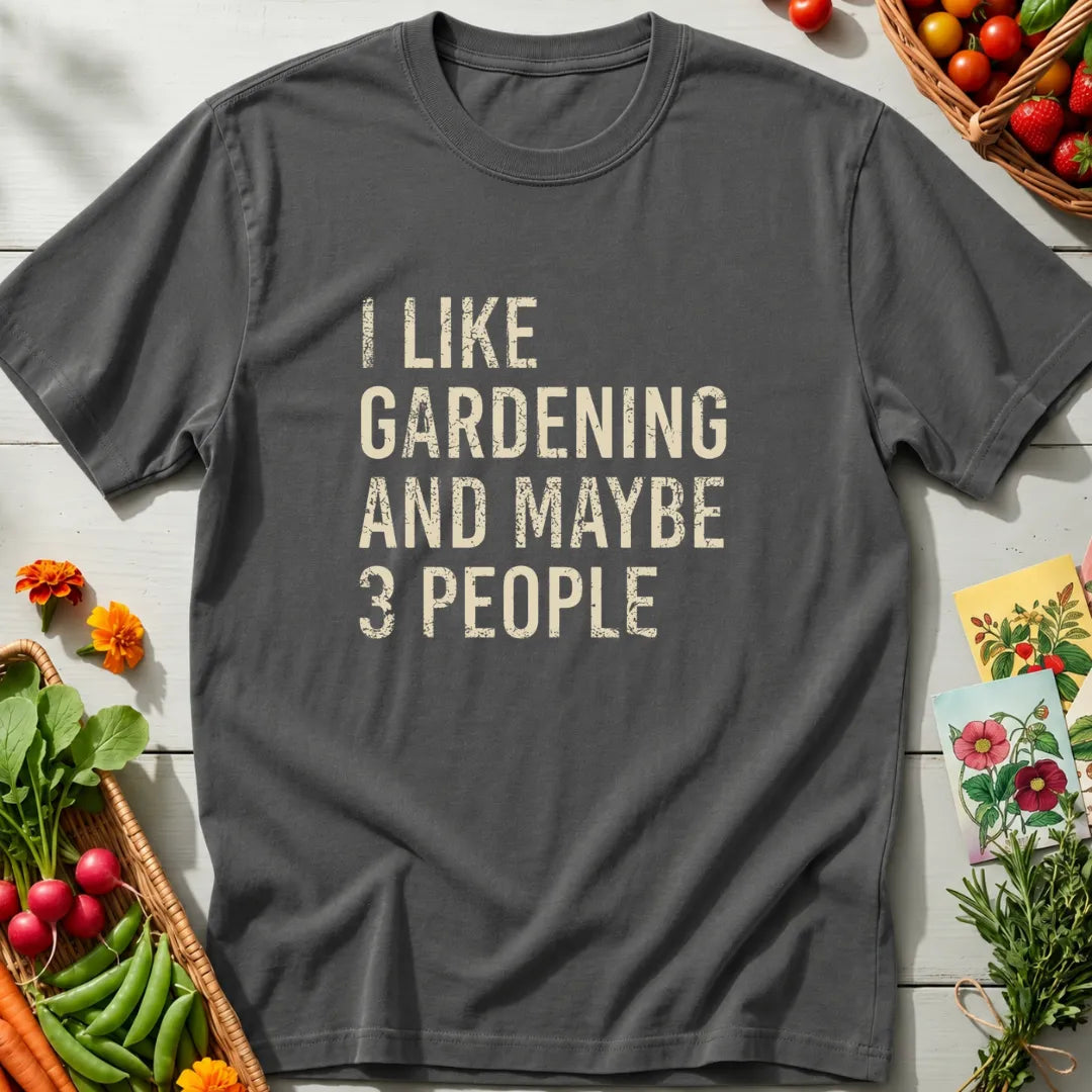 Gardening & Three People T-Shirt