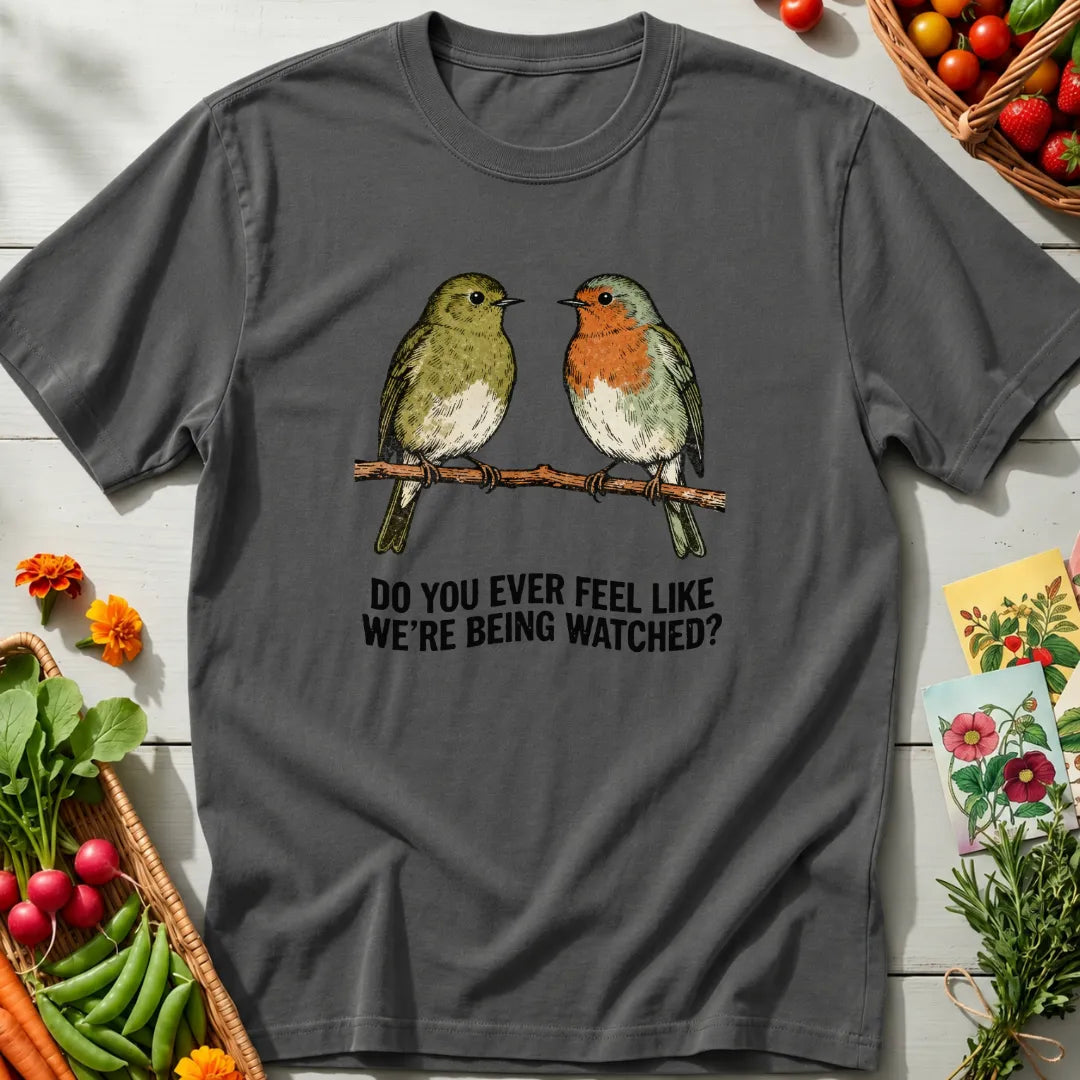 Being Watched T-Shirt
