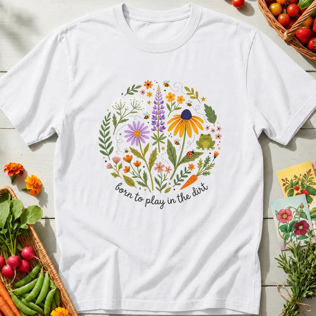 Born Play Dirt T-Shirt